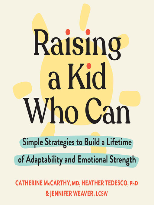 Title details for Raising a Kid Who Can by Catherine McCarthy - Wait list